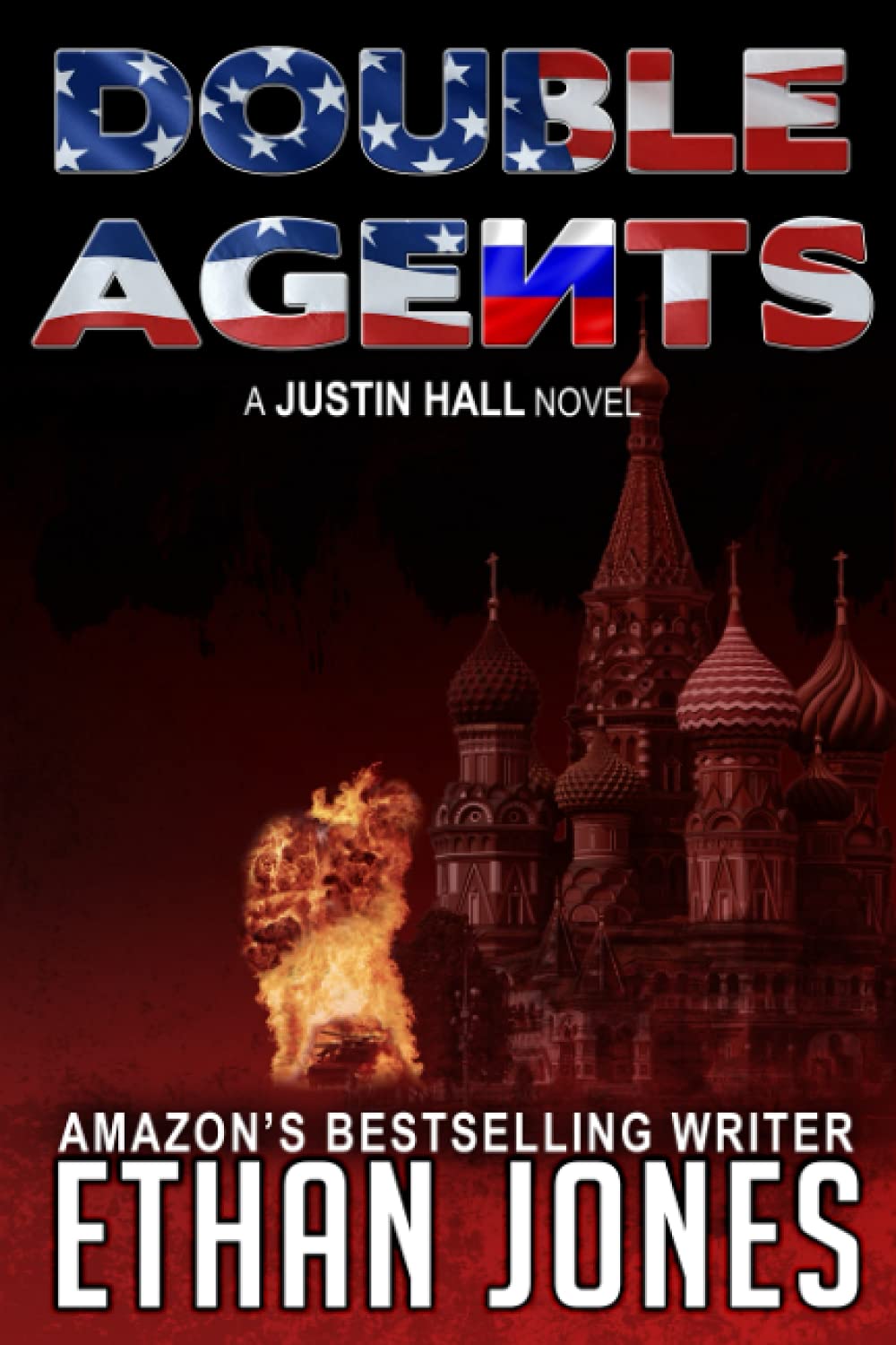 Double Agents: Justin Hall #4: Volume 4 (Justin Hall Spy Thriller)