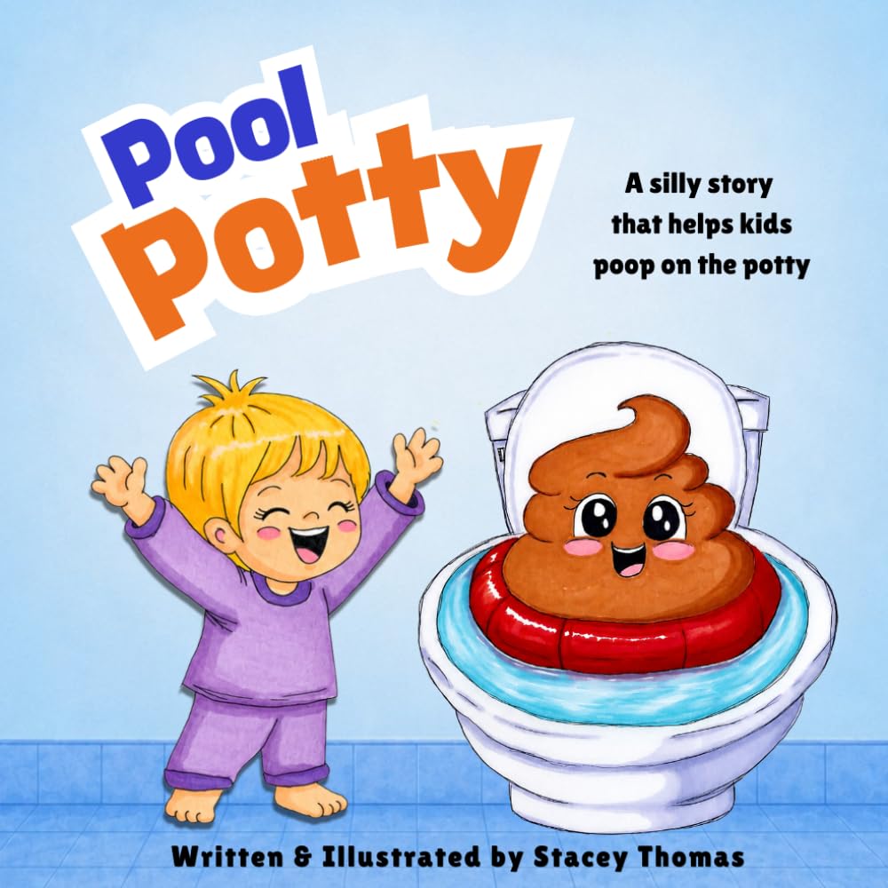 Pool Potty: A Silly Story That Helps Kids Poop on the Potty