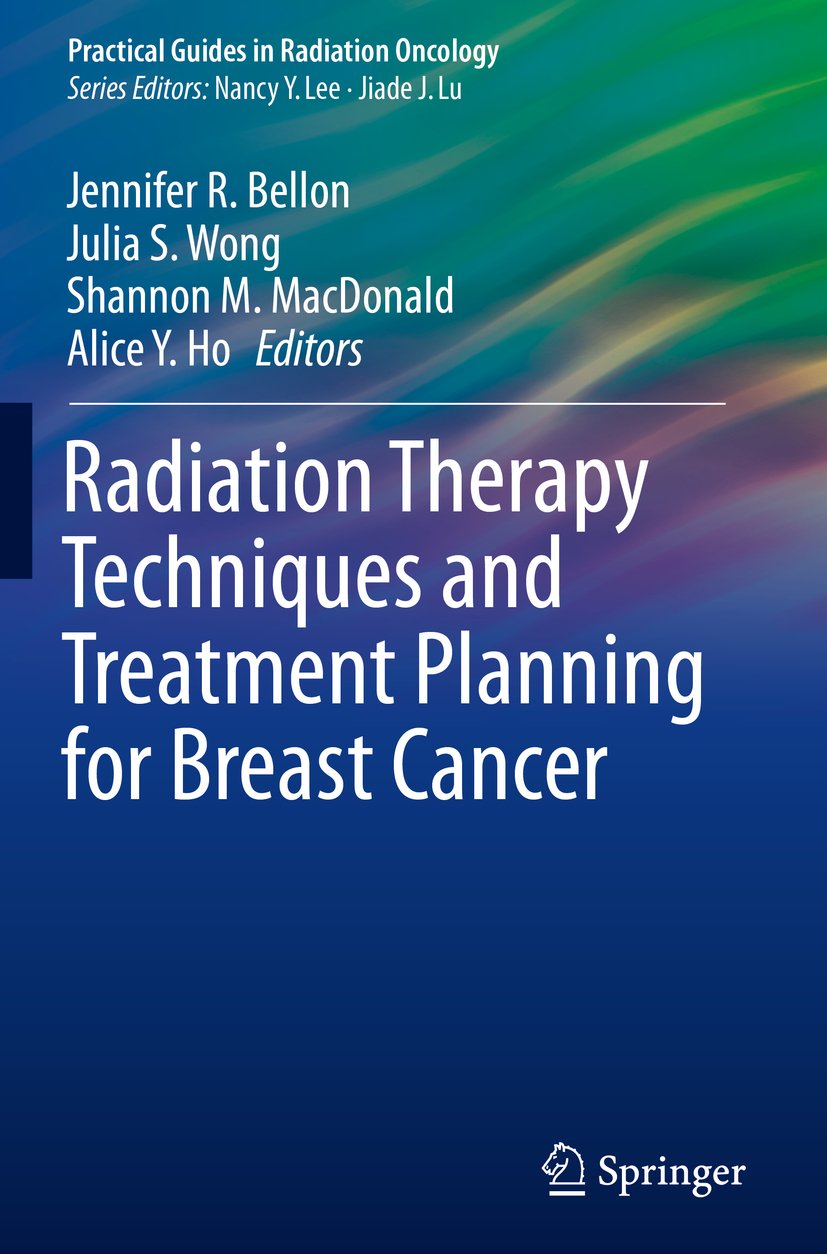 Radiation Therapy Techniques and Treatment Planning for Breast Cancer (Practical Guides in Radiation Oncology)