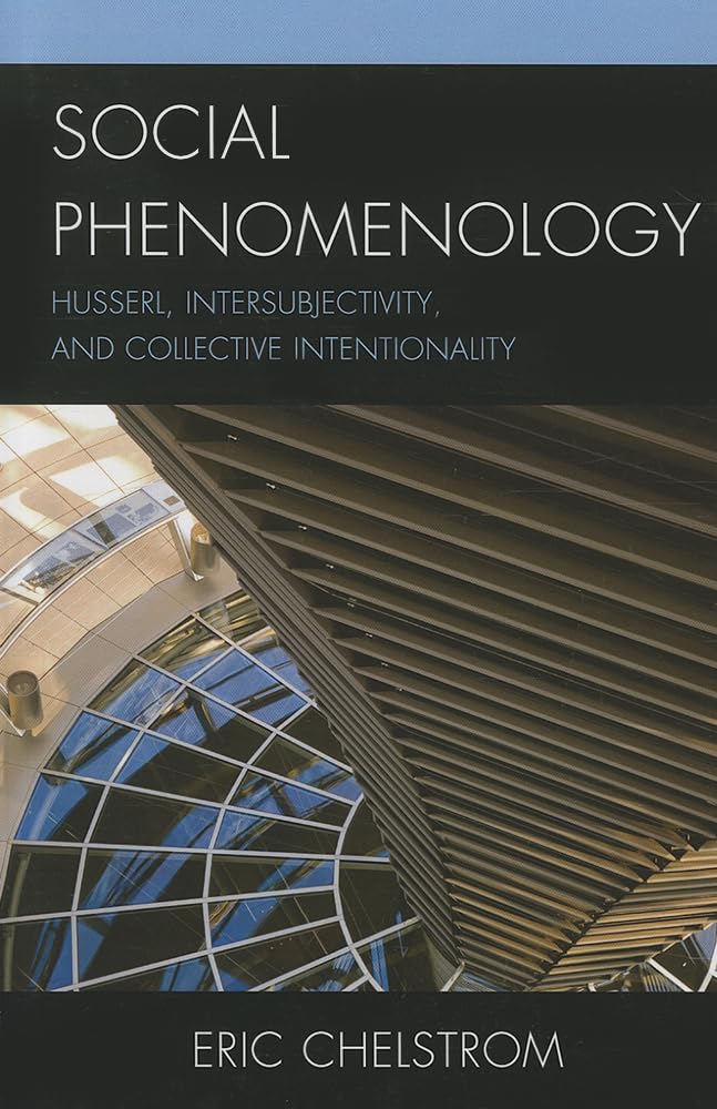 Buy Social Phenomenology: Husserl, Intersubjectivity, and Collective Intentionality — BookShops.in