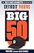 The Big 50: Detroit Tigers: The Men and Moments that Made the Detroit Tigers