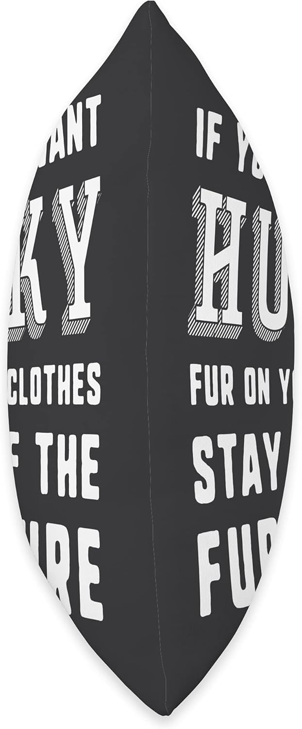 If You Don't Want Husky Dog Fur Stay Off The Furniture Throw Pillow
