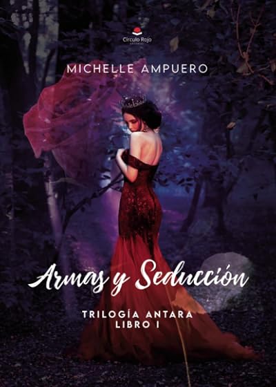 Armas y Seducción : Trilogía Antara, libro 1
