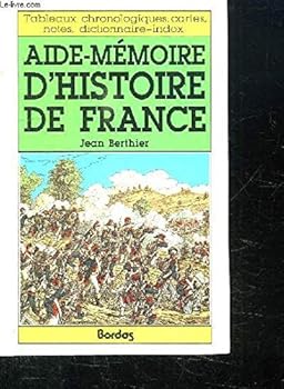 Board book Aide-me´moire d'histoire de France: Tableaux chronologiques, cartes, notes, dictionnaire-index (French Edition) [French] Book