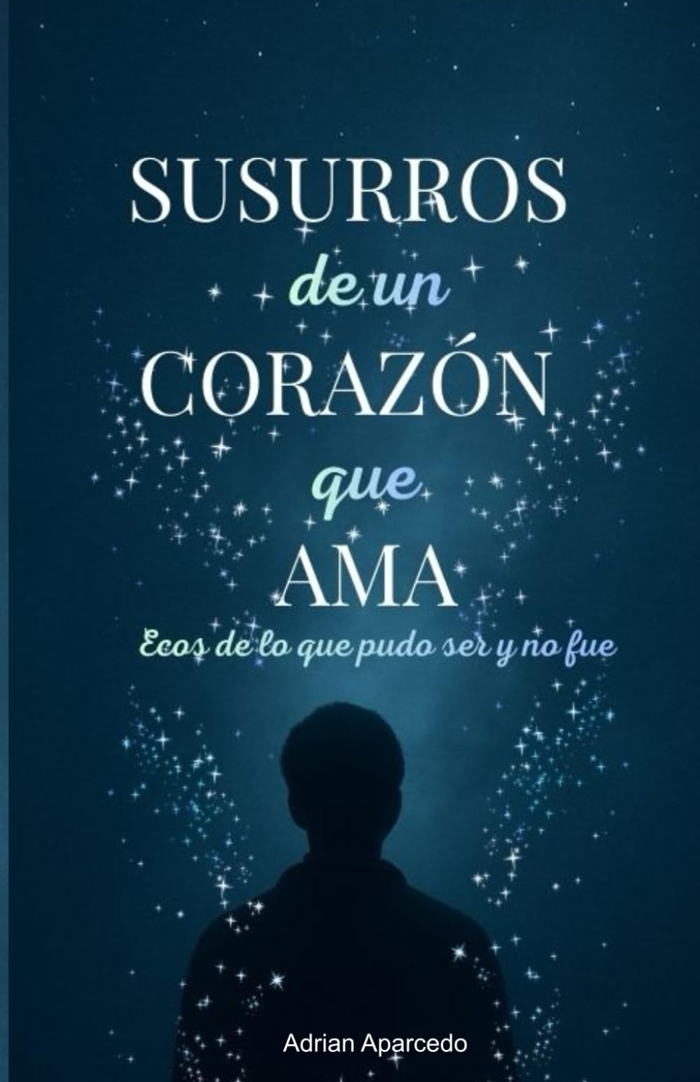 Susurros de un corazón que ama: Ecos de lo que pudo ser y no fue