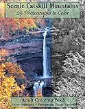 Scenic Catskill Mountains 25 Photographs to Color: Adult Coloring Book (Adult Coloring Books)