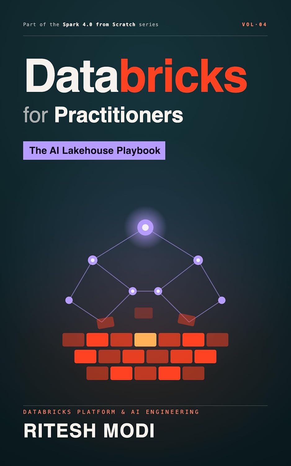 Databricks for Practitioners : The AI Lakehouse Playbook
