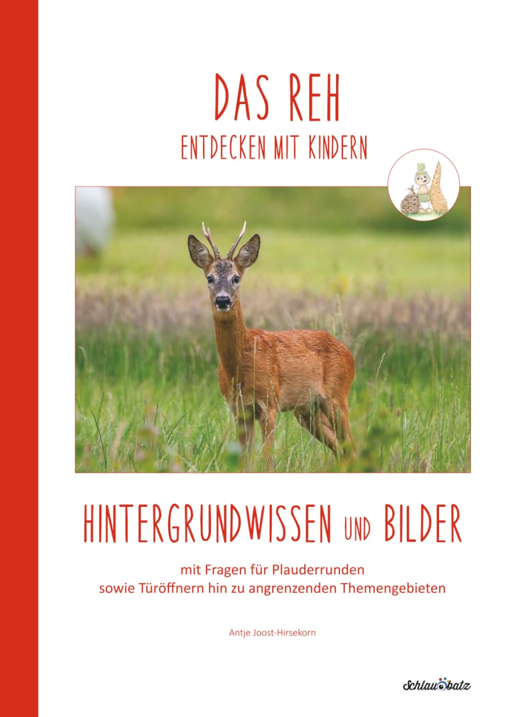 DAS REH entdecken mit Kindern: Hintergrundwissen und Bilder (Natur entdecken mit Kindern – Hintergrundwissen und Bildmaterial zu verschiedenen Pflanzen und Tieren)