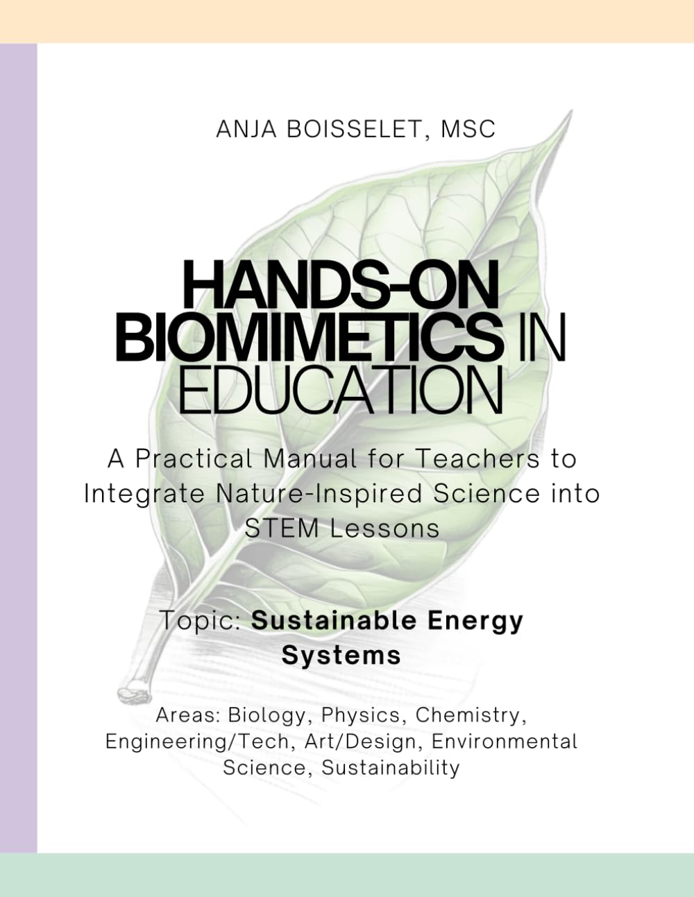 Hands-on Biomimetics in Education (Sustainable Energy Systems): A Practical Manual for Teachers to Integrate Nature-Inspired Science into STEM Lessons