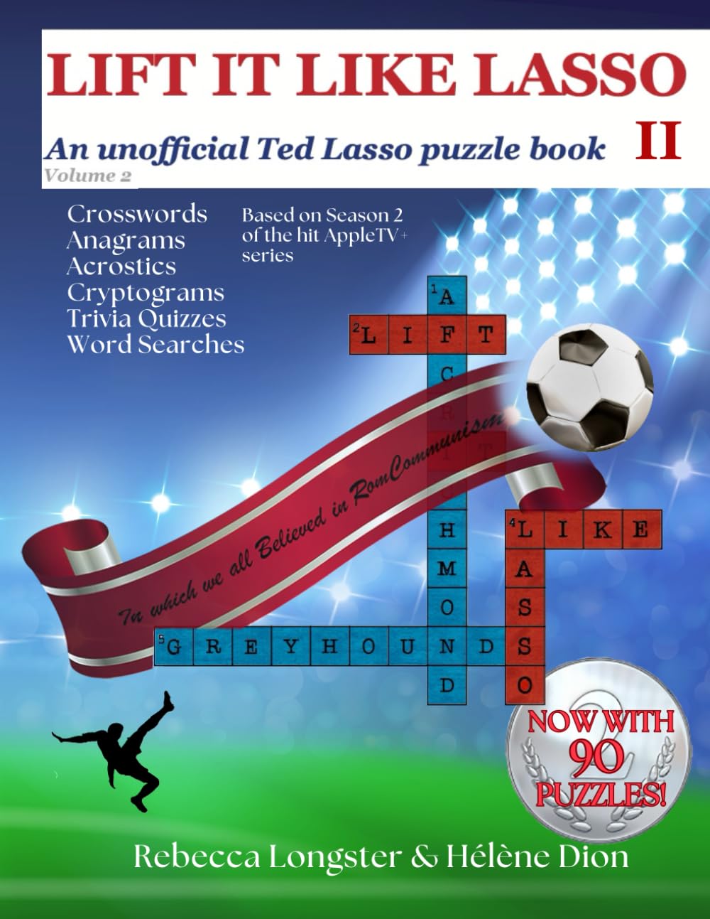 Lift It Like Lasso: An unofficial Ted Lasso puzzle book (Volume 2): In which we all Believed in RomCommunism (Lift It Like Lasso: The unofficial Ted Lasso puzzle books)