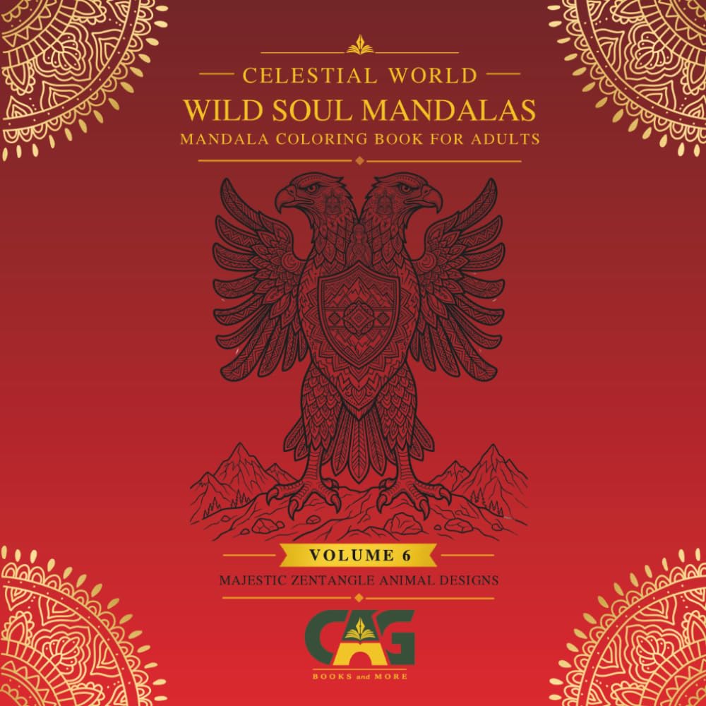 WILD SOUL MANDALAS: SACRED ANIMAL MANDALA COLORING BOOK FOR ADULTS WITH MAJESTIC ZENTANGLE WILDLIFE DESIGNS - VOLUME 6 (CELESTIAL WORLD)