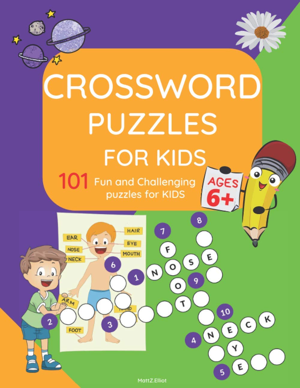 CROSSWORDS FOR KIDS:: Amazing 101 Fun and Challenging Crossword Puzzle book for kids age 6,7,8,9 and 10 | Easy word spelling, learn vocabulary, and improve reading skills.