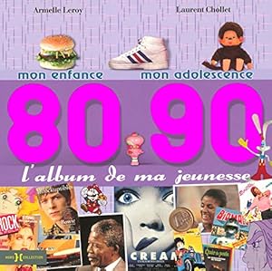 Couverture du livre de L'album de ma jeunesse 80-90