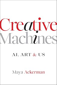 Creative Machines AI, Art & Us