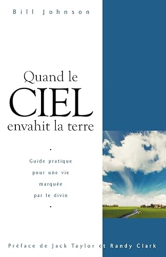 Quand le Ciel Envahit la Terre : Guide Pratique Pour Une Vie Marqué