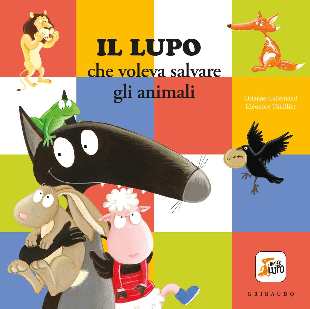 Il Lupo Che Voleva Salvare Gli Animali. Amico Lupo. Ediz. A Colori - 4