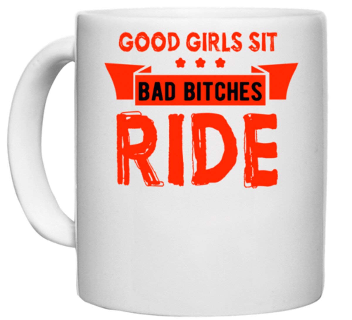 UDNAG White Ceramic Coffee / Tea Mug 'Rider | Good Girls Sit Bad Bitches' Perfect for Gifting [330ml]