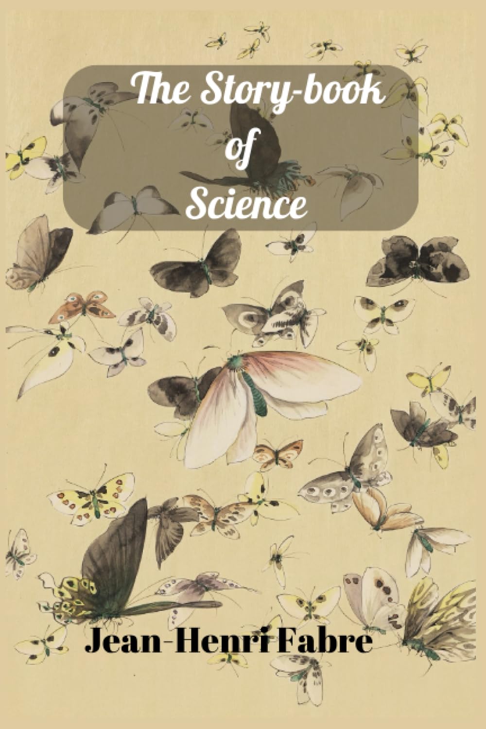 The Story-book of Science: With original illustrations