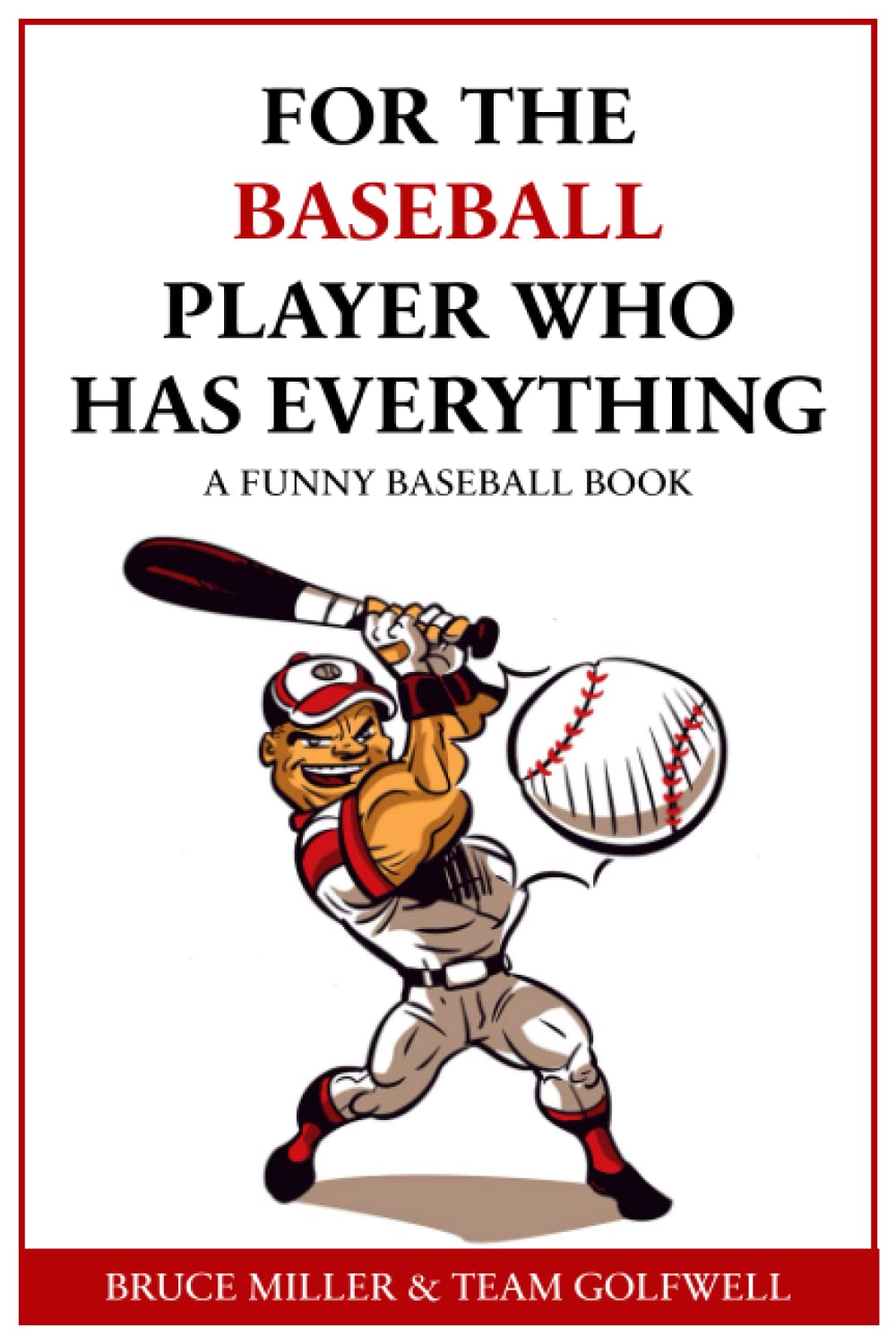 Funny Baseball Book Gift: For the Fan Who Has Everything