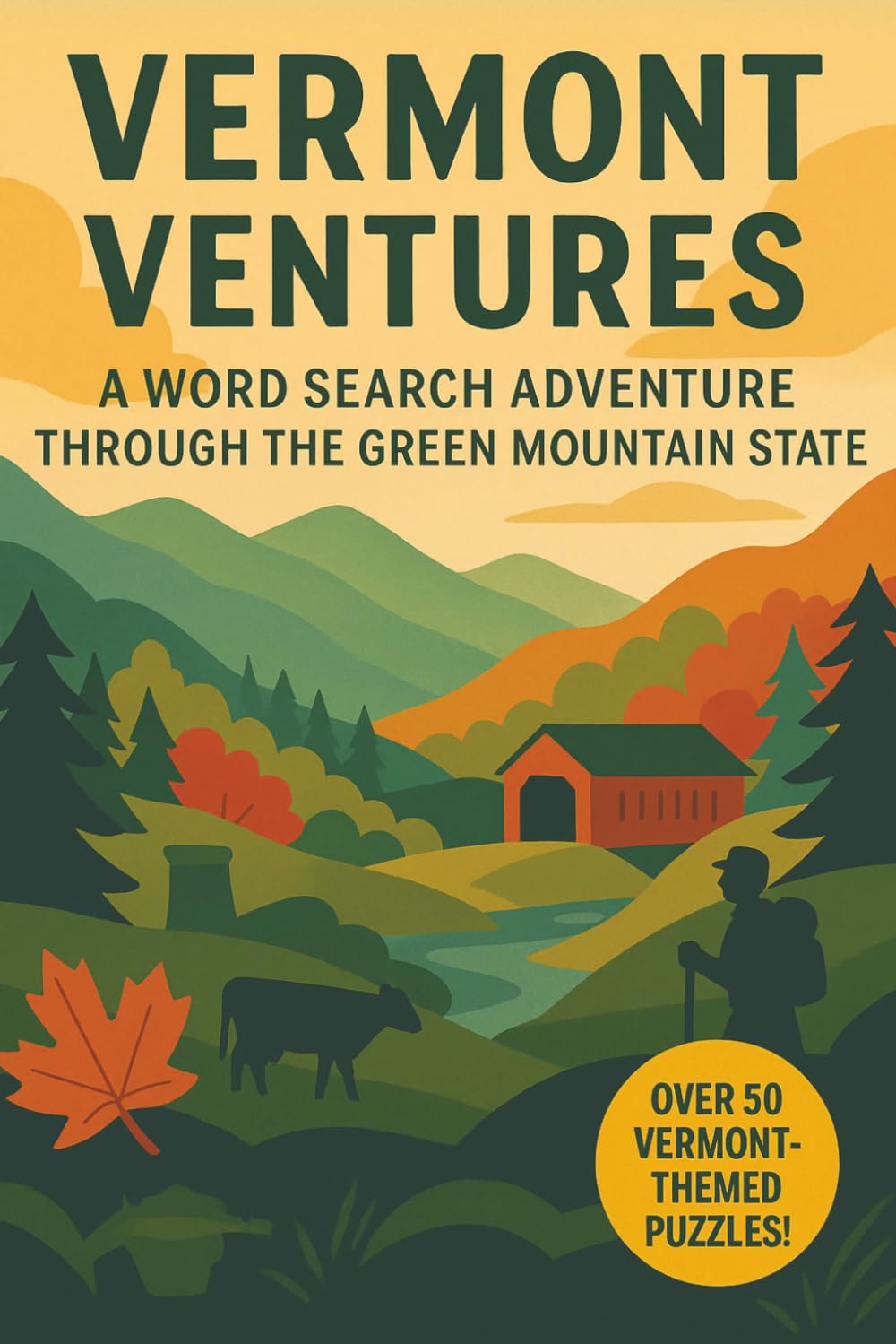 Vermont Word Search: A Puzzle Book about Vermont's Mountains, Villages, Forests and More