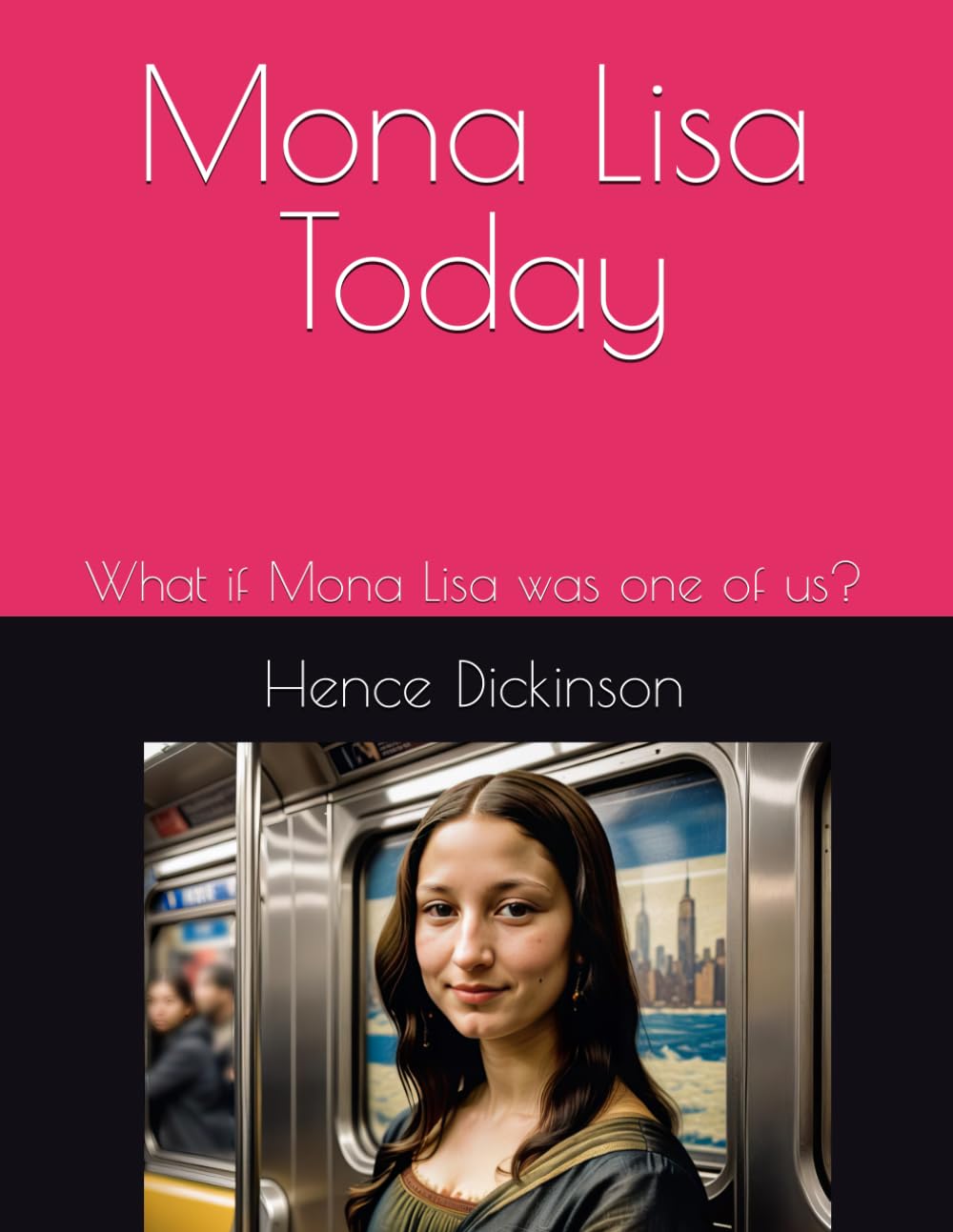 Mona Lisa Today: What if Mona Lisa was one of us?