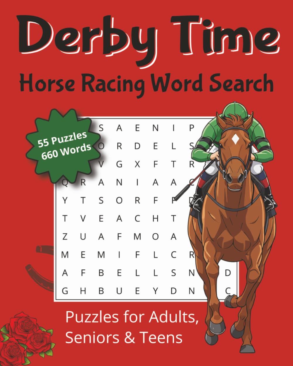 Derby Time :: Horse Racing Word Search: 55 Word Search Puzzles Featuring Kentucky Derby Winners, Famous Jockeys, Trainers, Race Tracks, and Legendary Horses