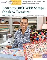 Learn to Quilt With Scraps: Stash to Treasure 1573678031 Book Cover