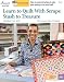Learn to Quilt With Scraps: Stash to Treasure (Annie's Quilting)