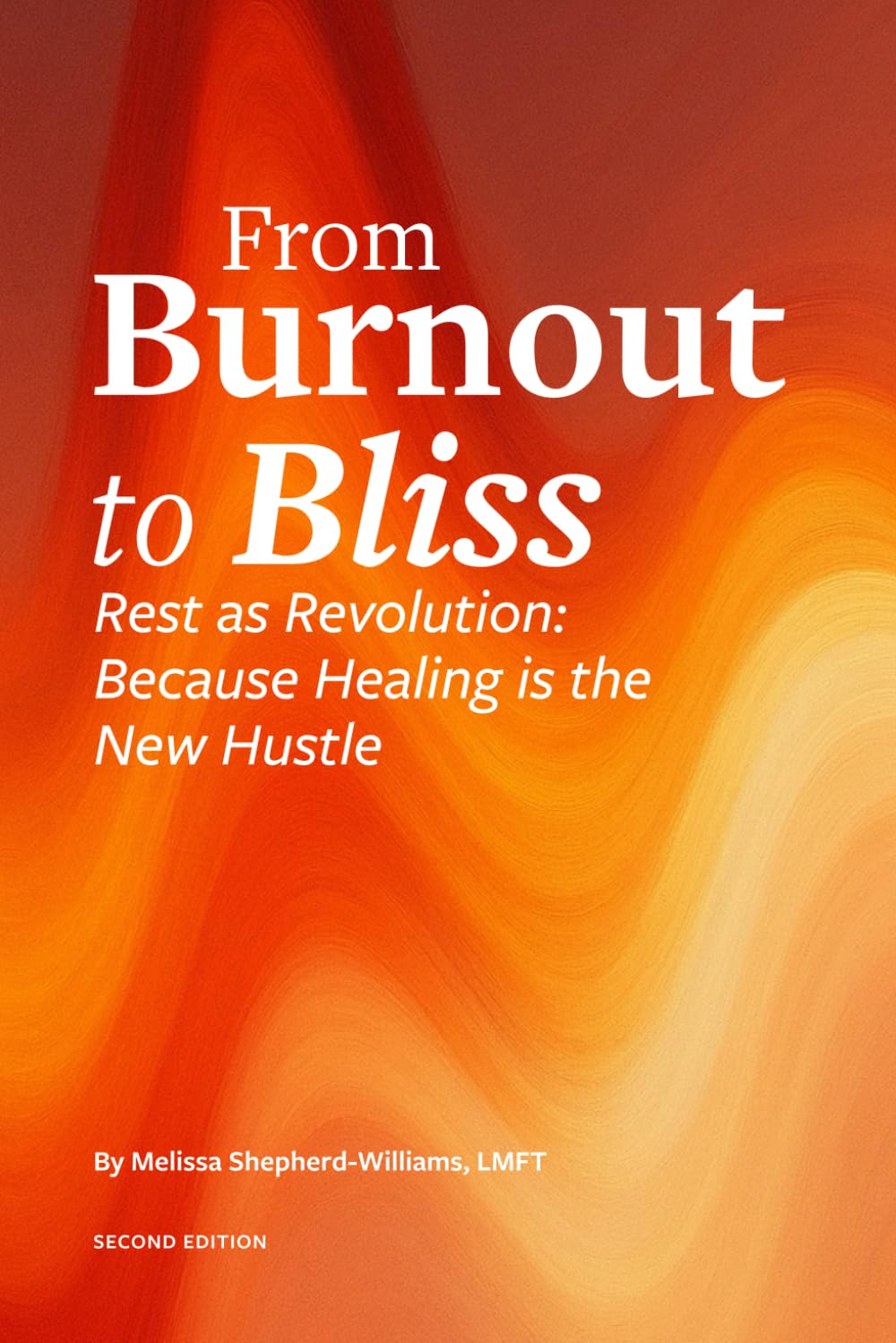 From Burnout to Bliss: Rest as Revolution: Because Healing is the New Hustle