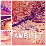  Flor de Loto (Ambient Flute, Turkish Guitar)