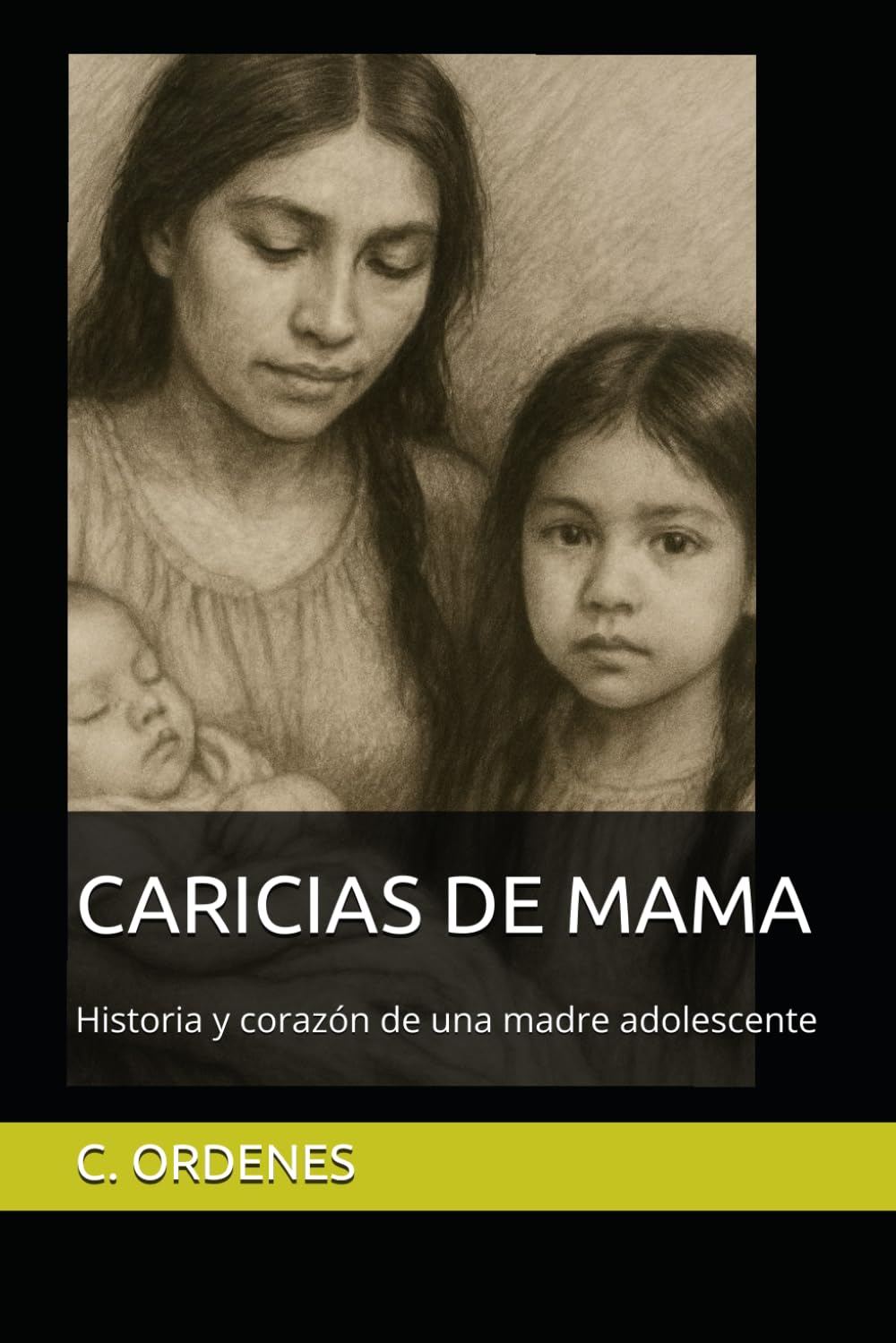 CARICIAS DE MAMA: Historia y corazón de una madre adolescente