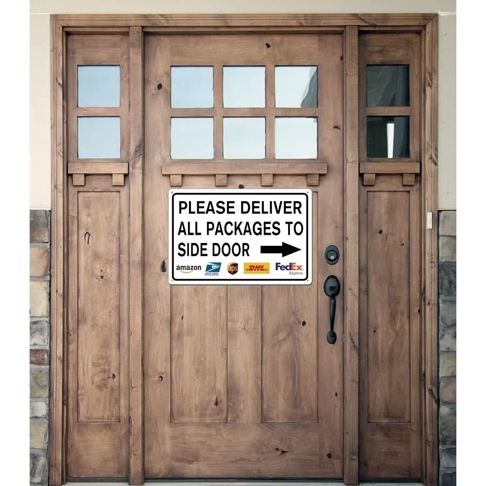 Please Deliver All Packages To Back Door Do Not Leave Any Packages In Front Metal Aluminum Sign 8x12