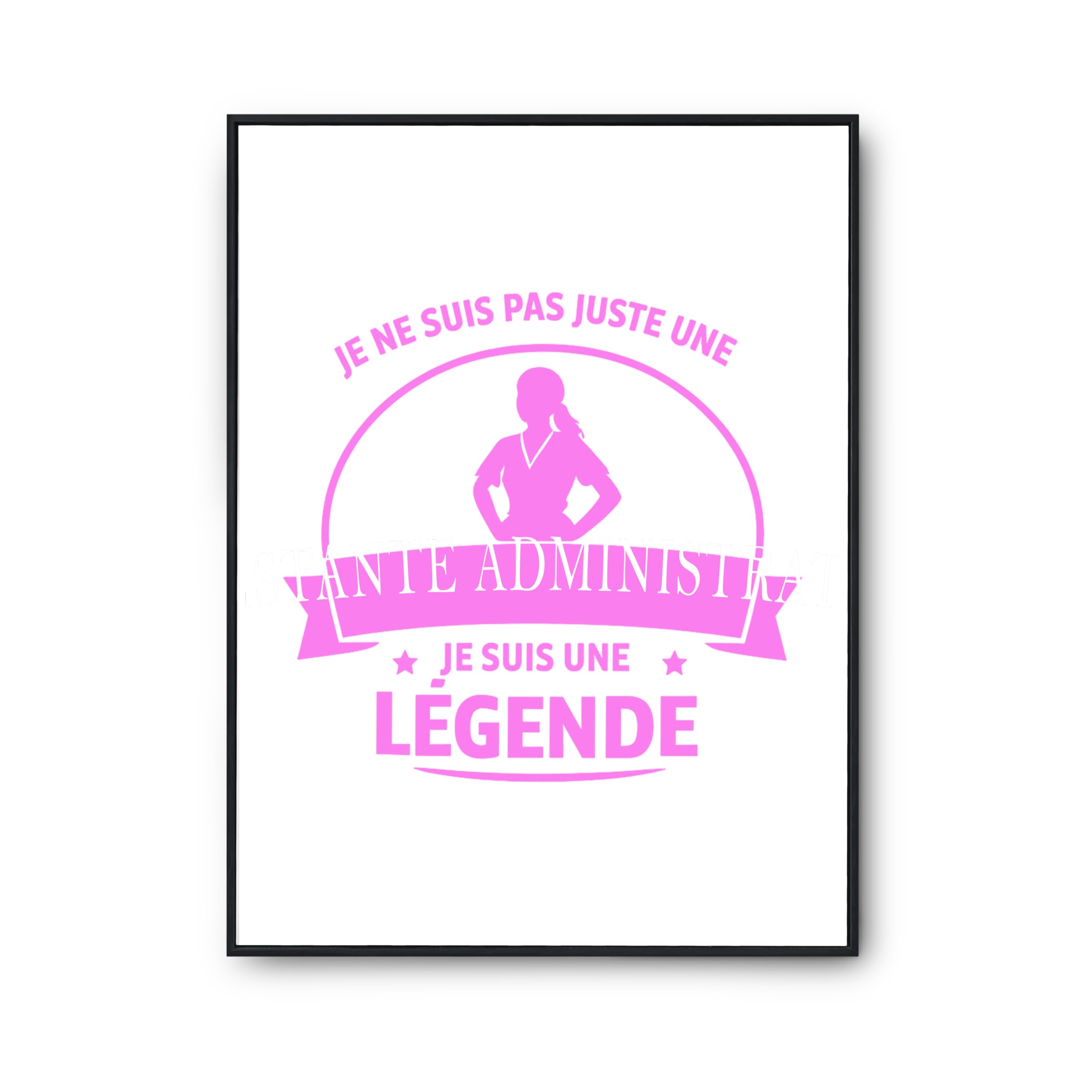 Poster Assistante Administrative Légende déco bureau pour une décoration murale originale