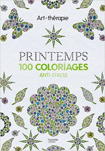 Télécharger Printemps: 100 coloriages anti-stress de Florence DELLERIE ( 15 avril 2015 ) Livre eBook France