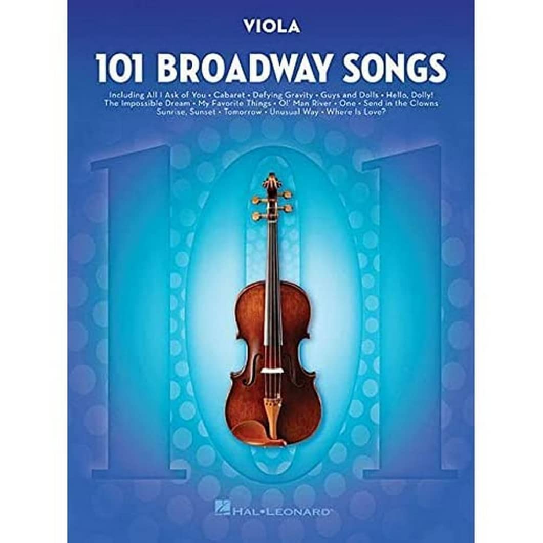 101 Broadway Songs for Viola | Classic Broadway Sheet Music for Viola Players | 101 Iconic Musical Hits for Viola | Easy Viola Songbook | Violin Sheet Music with Notes and Tablature