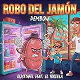 ROBO DEL JAMÓN [Explicit]