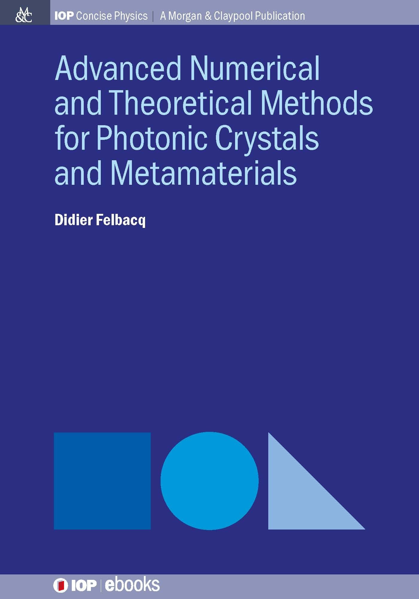 Buy Advanced Numerical Theoretical Methods for Photonic Crystals and Metamaterials (Iop Concise Physics) — BookShops.in