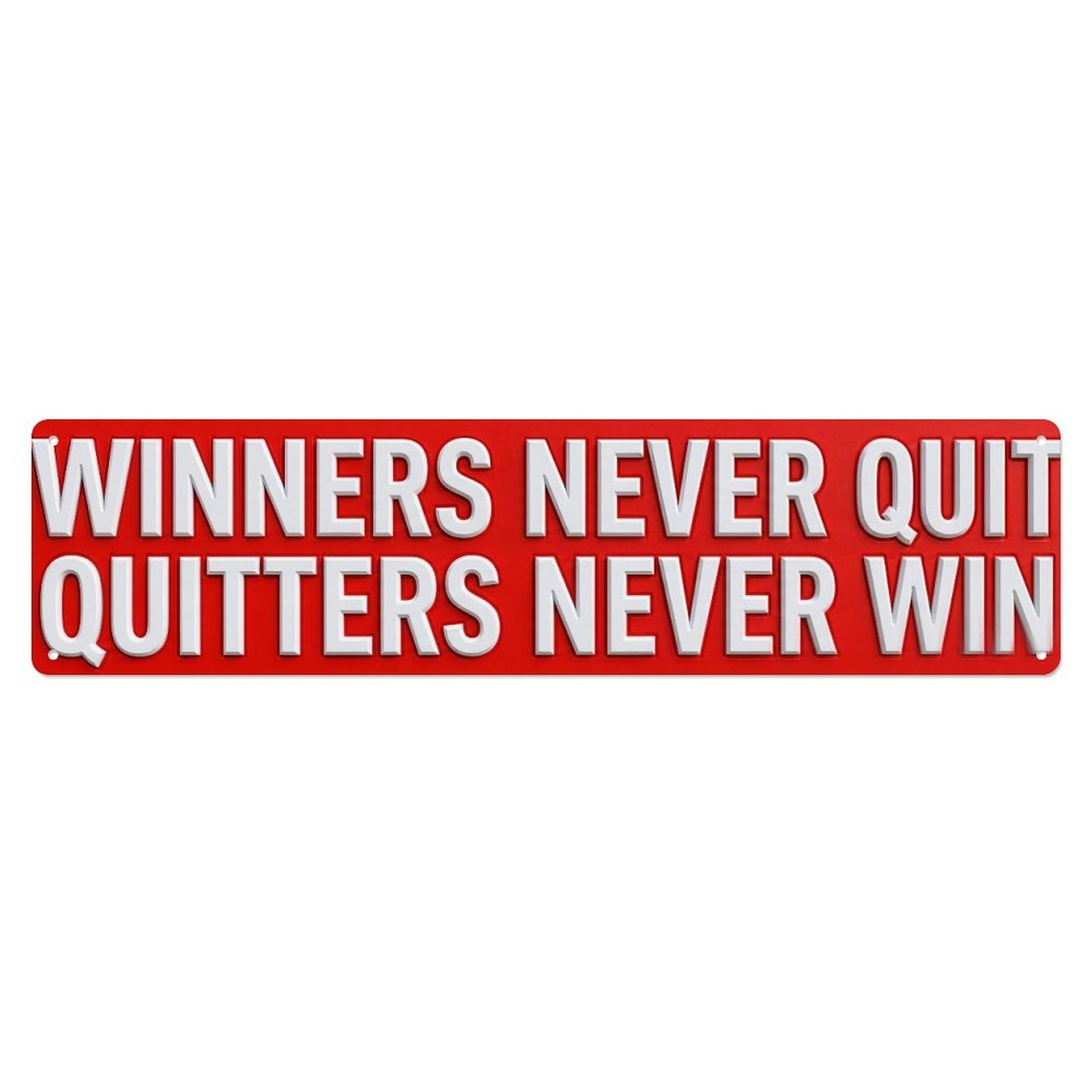 Winners Never Quit Quitters Never Win Metal Tin Sign