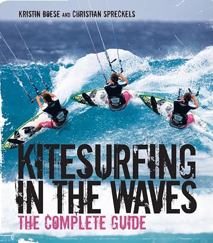 Kitesurfing in the Waves: The Complete Guide