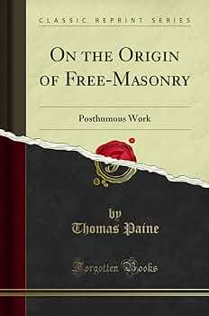 On the Origin of Free-Masonry (Classic Reprint): Posthumous