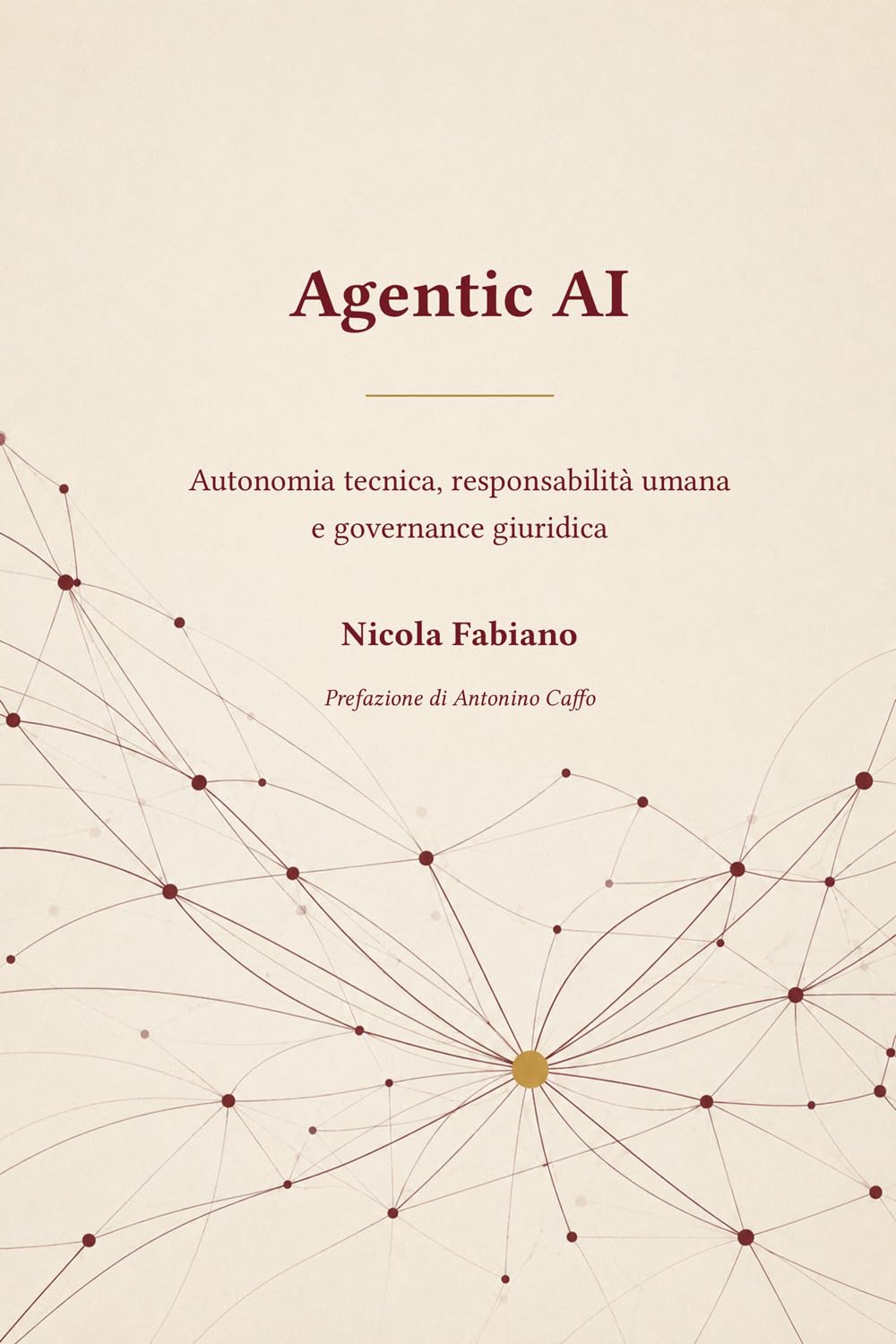 Agentic AI: Autonomia tecnica, responsabilità umana e governance giuridica