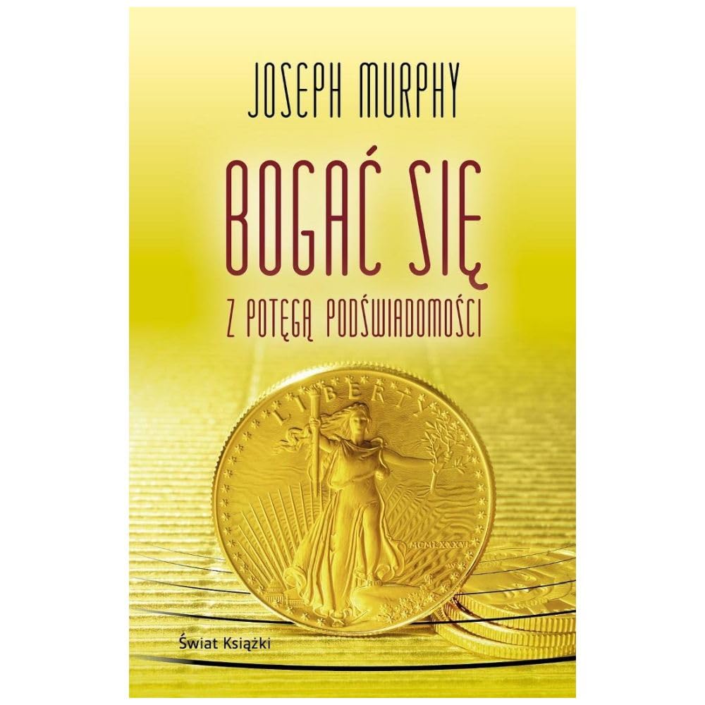 Bogać się z potęgą podświadomości (wydanie pocketowe)