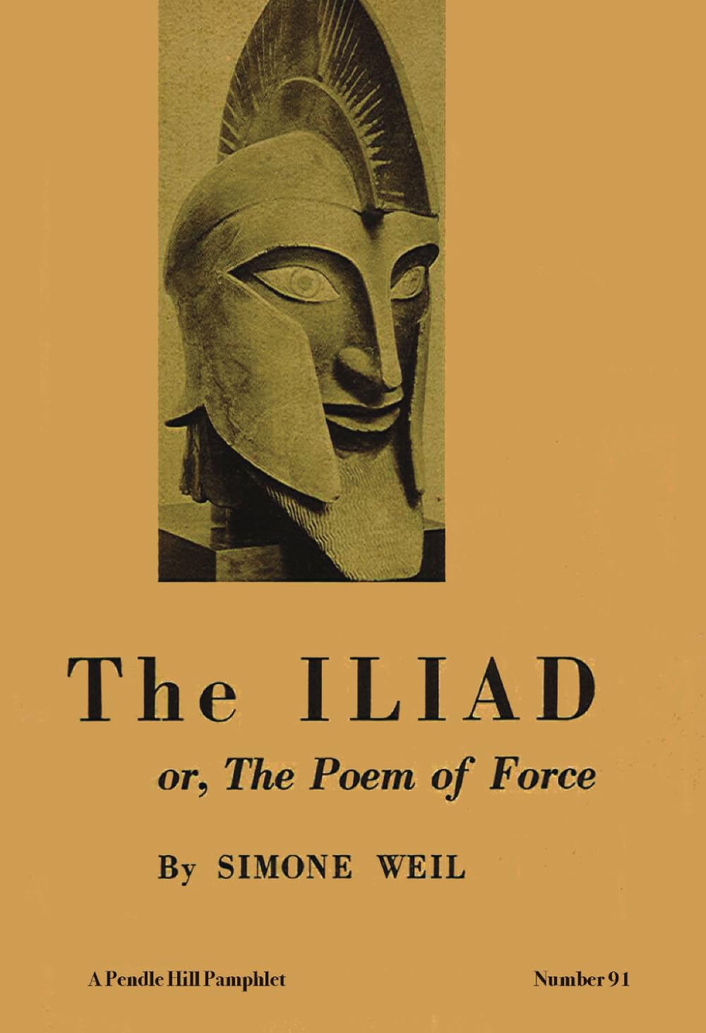 The Iliad: or The Poem of Force (Pendle Hill Pamphlets)