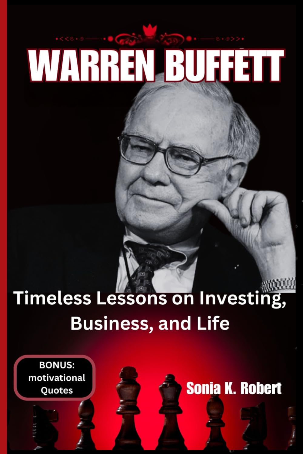 Warren Buffett: Timeless Lessons on Investing, Business, and Life
