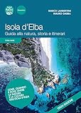  Isola d\'Elba. Guida alla natura, storia e itinerari