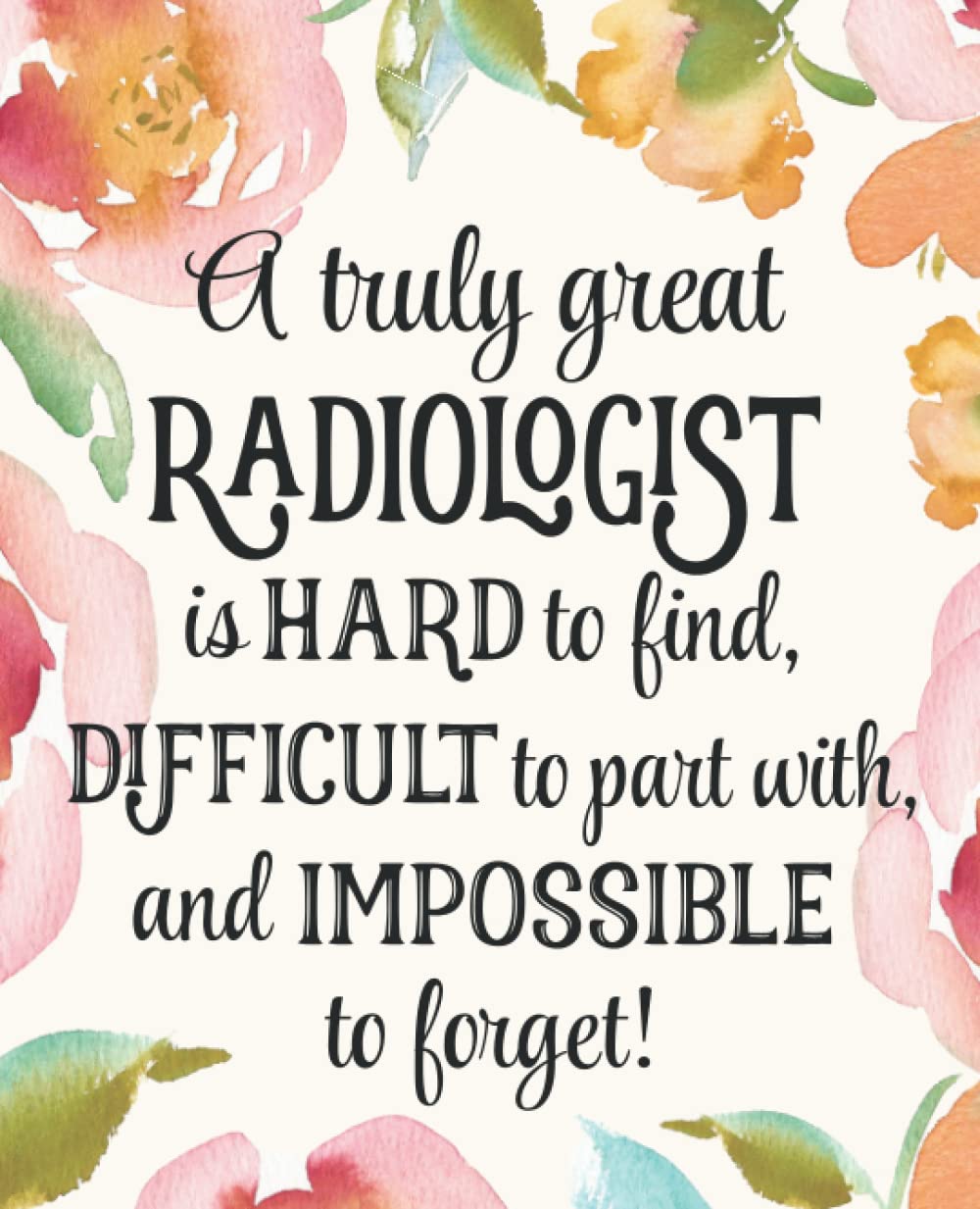 Radiologist Gift: An Appreciation Thank You, Retirement, or Going Away Present for Women Friends, Family or Coworkers