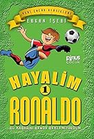 Hayalim Ronaldo 1- Bu Kadarini Bende Beklemiyorum 605516325X Book Cover