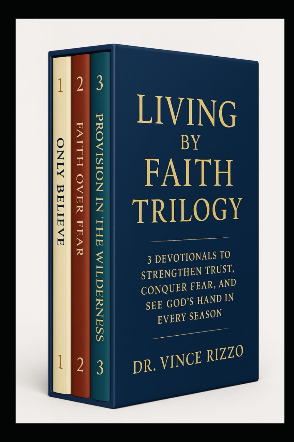 Living by Faith Trilogy: 3 Devotionals to Strengthen Trust, Conquer Fear, and See God’s Hand in Every Season