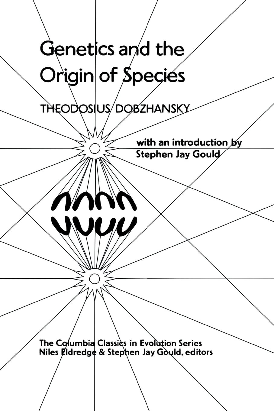 Genetics and the Origin of Species (The Columbia Classics in Evolution)