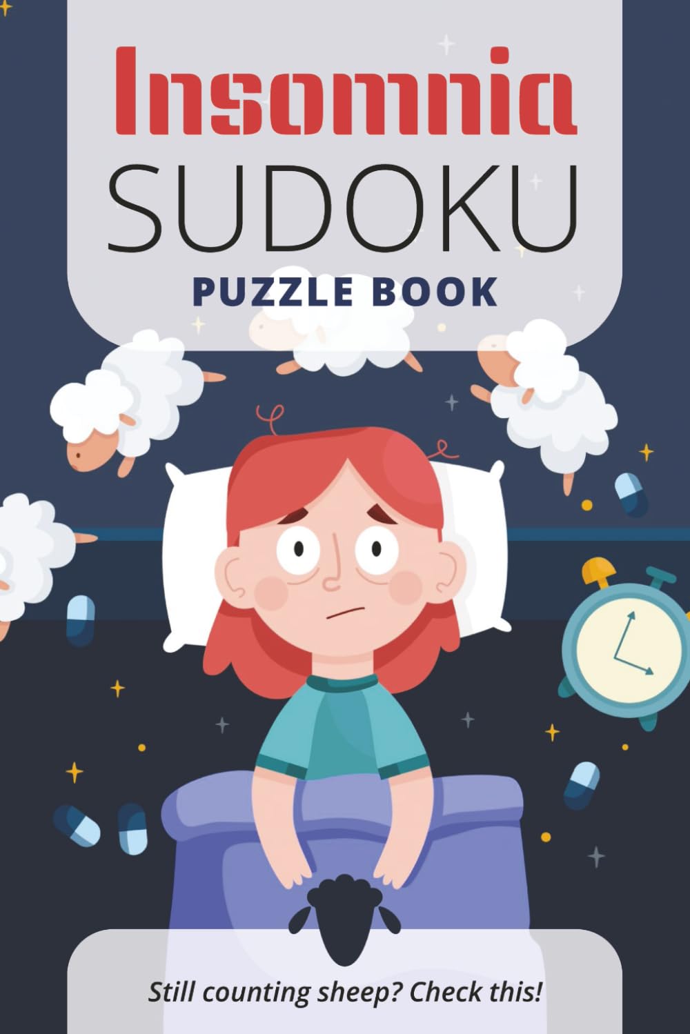 Insomnia Sudoku Puzzle Book: Sudoku Puzzles to fight insomnia | Relax and challenge the mind | 6x9 inches, 110 pages | 50+ pages | Solutions Included